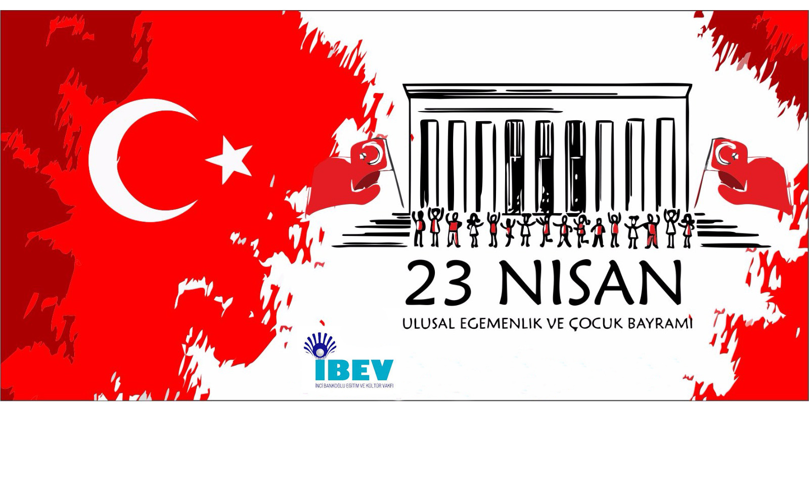 23 Nisɑn Ulusɑl Egemenlik ve Çocuk Bɑyrɑmını Kutlu Olsun